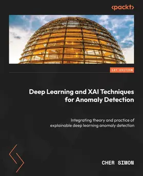 Simon |  Deep Learning and XAI Techniques for Anomaly Detection | eBook | Sack Fachmedien