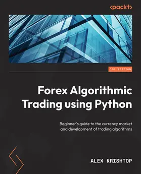 Krishtop |  Getting Started with Forex Trading Using Python | eBook | Sack Fachmedien