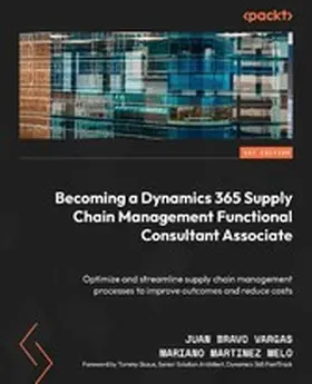 Vargas / Melo / Skaue |  Becoming a Dynamics 365 Supply Chain Management Functional Consultant Associate | eBook | Sack Fachmedien
