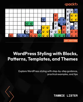 Lister |  WordPress Styling with Blocks, Patterns, Templates, and Themes | eBook | Sack Fachmedien