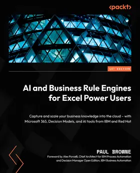 Browne (GBP) / Browne / PORCELLI |  AI and Business Rule Engines for Excel Power Users | eBook | Sack Fachmedien