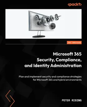 Rising |  Microsoft 365 Security, Compliance, and Identity Administration | eBook | Sack Fachmedien