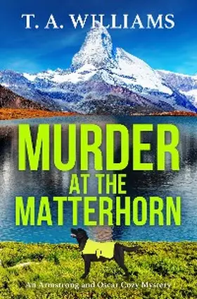 Williams |  Murder at the Matterhorn | eBook | Sack Fachmedien