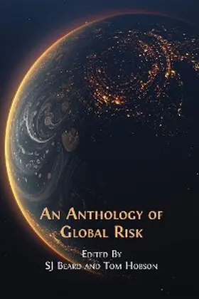 Beard / Hobson |  An Anthology of Global Risk | eBook | Sack Fachmedien