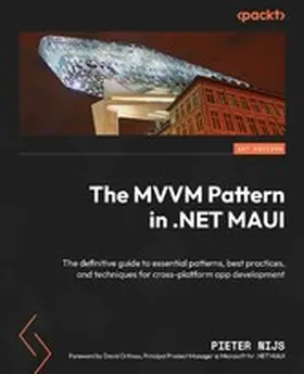 Nijs / Ortinau |  The MVVM Pattern in .NET MAUI | eBook | Sack Fachmedien