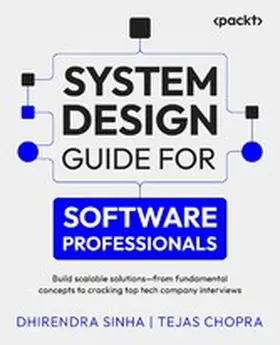 Sinha / Chopra |  System Design Guide for Software Professionals | eBook | Sack Fachmedien