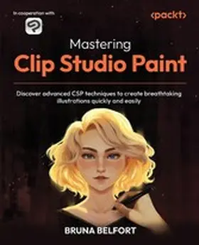Belfort |  Mastering Clip Studio Paint | eBook | Sack Fachmedien