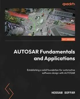 Soffar, Hossam |  AUTOSAR Fundamentals and Applications | eBook | Sack Fachmedien