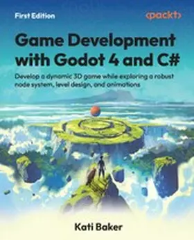 Baker, Kati |  Game Development with Godot 4 and C# | eBook | Sack Fachmedien