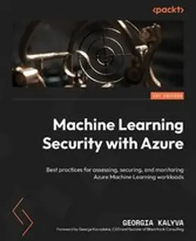 Kalyva / Kavvalakis |  Machine Learning Security with Azure | eBook | Sack Fachmedien