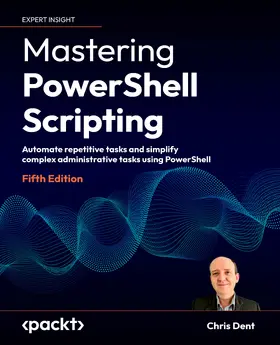 Dent |  Mastering PowerShell Scripting | eBook | Sack Fachmedien