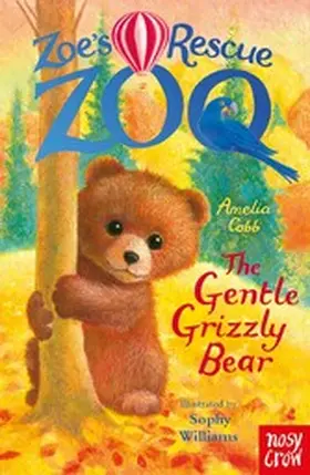 Cobb |  Zoe's Rescue Zoo: The Gentle Grizzly Bear | eBook | Sack Fachmedien