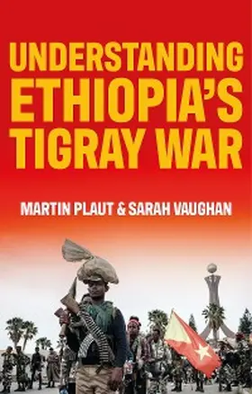 Plaut / Vaughan |  Understanding Ethiopia's Tigray War | eBook | Sack Fachmedien