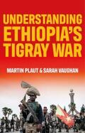Plaut / Vaughan |  Understanding Ethiopia’s Tigray War | eBook | Sack Fachmedien
