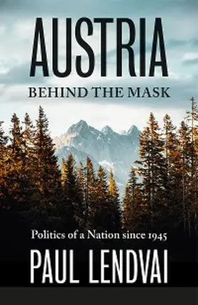 Lendvai |  Austria Behind the Mask | eBook | Sack Fachmedien