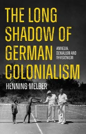 Melber | The Long Shadow of German Colonialism | E-Book | www.sack.de