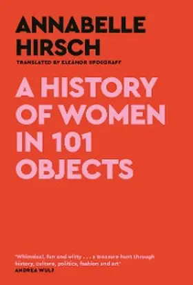 Hirsch | A History of Women in 101 Objects | E-Book | www.sack.de