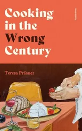 Präauer |  Cooking in the Wrong Century | eBook | Sack Fachmedien