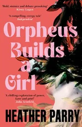 Parry |  Orpheus Builds a Girl | eBook | Sack Fachmedien