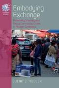 Müller |  Embodying Exchange | eBook | Sack Fachmedien
