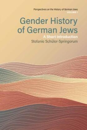 Schüler-Springorum |  Gender History of German Jews | eBook | Sack Fachmedien