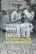 Lubrich |  John F. Kennedy’s Hidden Diary, Europe 1937 | eBook | Sack Fachmedien