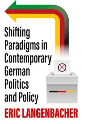 Langenbacher |  Shifting Paradigms in Contemporary German Politics and Policy | eBook | Sack Fachmedien
