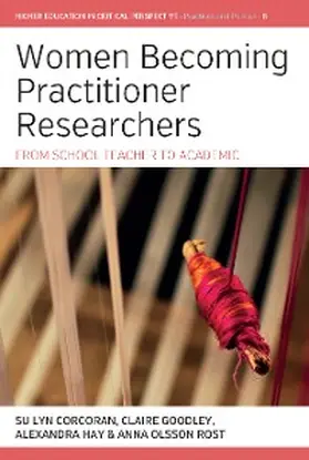 Corcoran / Goodley / Hay |  Women Becoming Practitioner Researchers | eBook | Sack Fachmedien