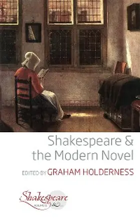 Holderness |  Shakespeare and the Modern Novel | eBook | Sack Fachmedien