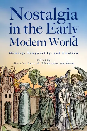 Lyon / Walsham | Nostalgia in the Early Modern World | E-Book | sack.de