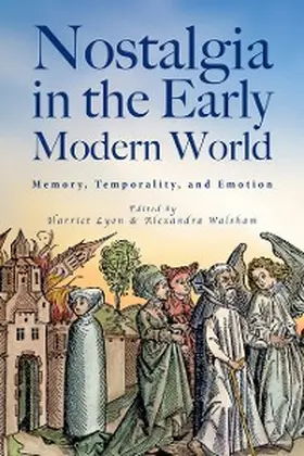 Lyon / Walsham | Nostalgia in the Early Modern World | E-Book | sack.de