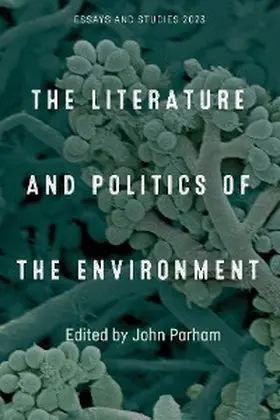 Parham |  The Literature and Politics of the Environment | eBook | Sack Fachmedien