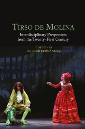 Fernández |  Tirso de Molina: Interdisciplinary Perspectives from the Twenty-First Century | eBook | Sack Fachmedien