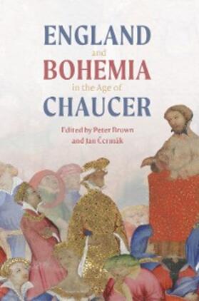 Brown / Cermák |  England and Bohemia in the Age of Chaucer | eBook | Sack Fachmedien