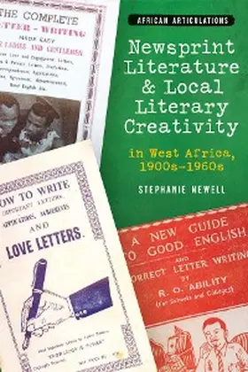 Newell |  Newsprint Literature and Local Literary Creativity in West Africa, 1900s - 1960s | eBook | Sack Fachmedien