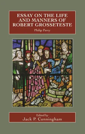 Perry / Cunningham | Essay on the Life and Manners of Robert Grosseteste | E-Book | sack.de