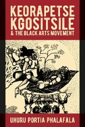 Phalafala |  Keorapetse Kgositsile & the Black Arts Movement | eBook | Sack Fachmedien