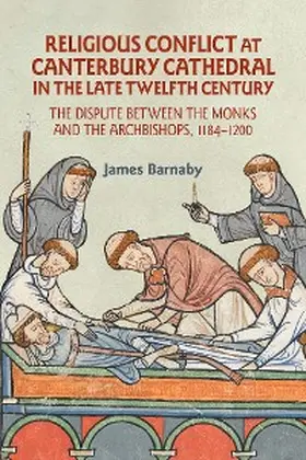 Barnaby | Religious Conflict at Canterbury Cathedral in the Late Twelfth Century | E-Book | sack.de