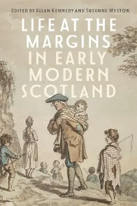 Kennedy / Weston | Life at the Margins in Early Modern Scotland | E-Book | sack.de