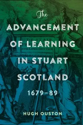 Ouston | The Advancement of Learning in Stuart Scotland, 1679-89 | E-Book | sack.de
