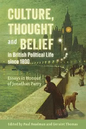 Readman / Thomas | Culture, Thought and Belief in British Political Life since 1800 | E-Book | sack.de