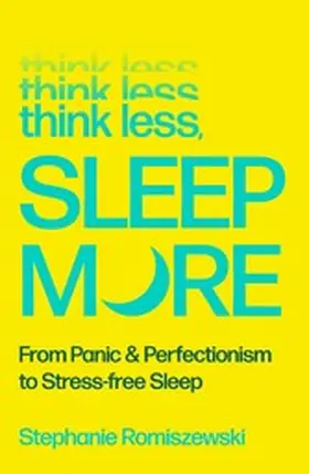 Romiszewski |  Think Less, Sleep More | eBook | Sack Fachmedien