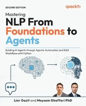 Gazit / Ghaffari |  Mastering NLP From Foundations to Agents | eBook | Sack Fachmedien