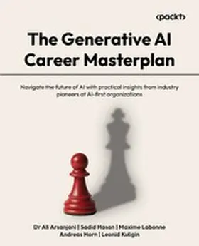 Arsanjani / Hasan / Labonne |  The Generative AI Career Masterplan | eBook | Sack Fachmedien