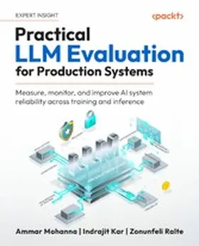 Mohanna / Kar / Ralte |  Practical LLM Evaluation for Production Systems | eBook | Sack Fachmedien