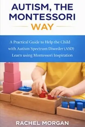 Morgan |  Autism, The Montessori Way | eBook | Sack Fachmedien