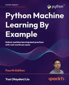 Liu, Yuxi (Hayden) |  Python Machine Learning By Example | eBook | Sack Fachmedien