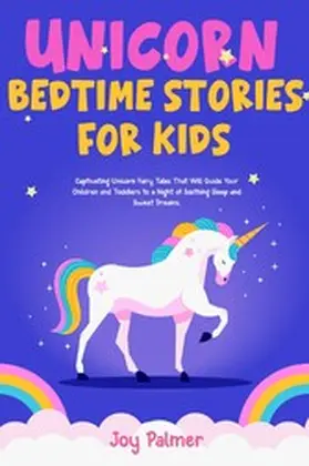 Palmer |  Unicorn Bedtime Stories For Kids | eBook | Sack Fachmedien