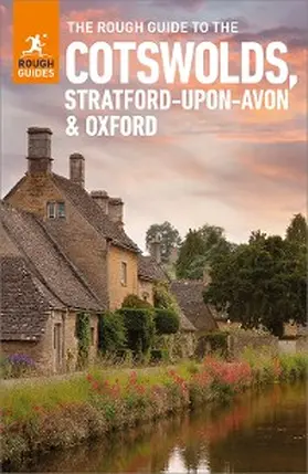 Guides |  The Rough Guide to the Cotswolds, Stratford-upon-Avon & Oxford: Travel Guide eBook | eBook | Sack Fachmedien