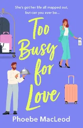 Macleod |  Too Busy for Love | eBook | Sack Fachmedien
